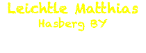 Leichtle Matthias
Hasberg BY