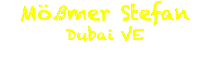 Mößmer Stefan
Dubai VE